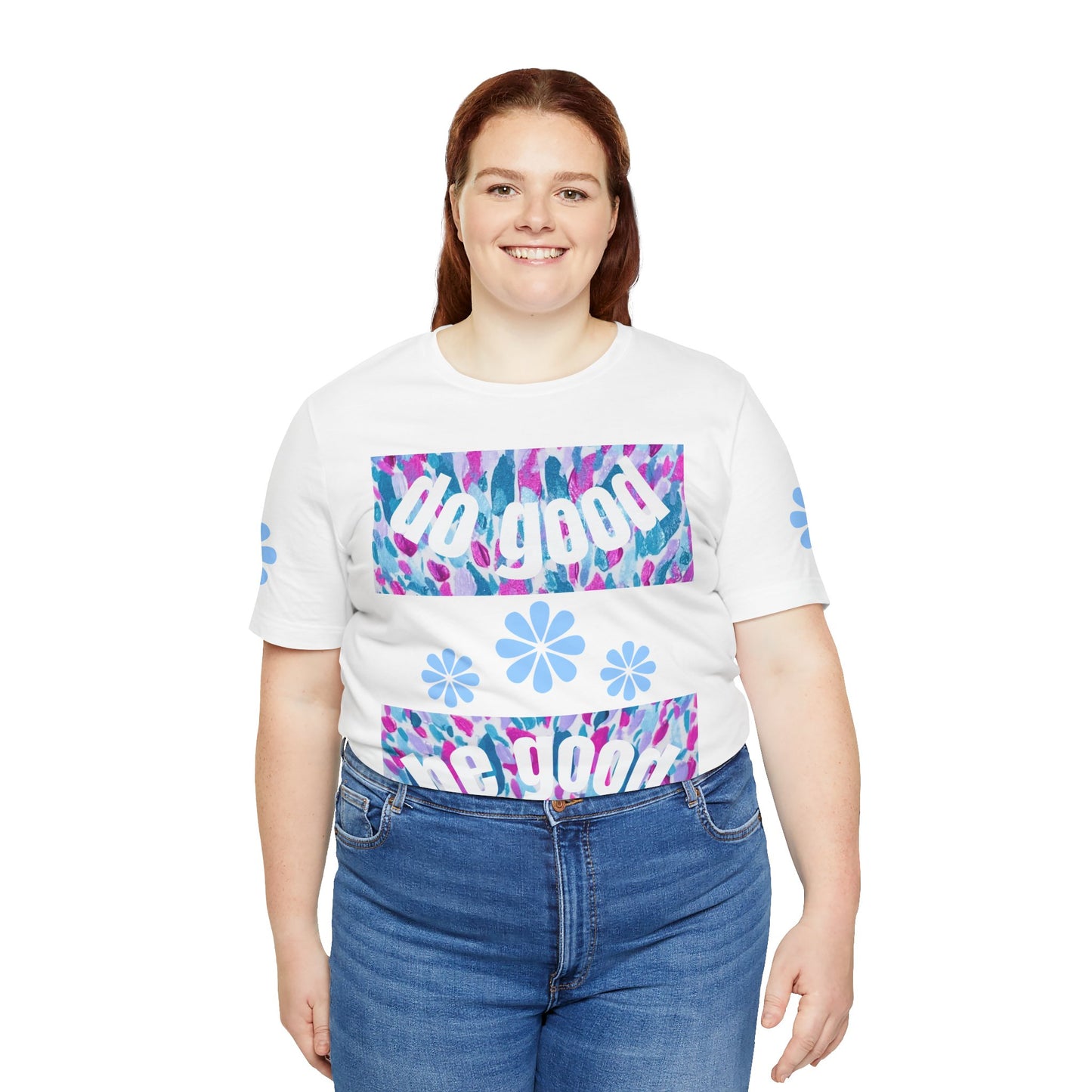 Do Good Be Good Floral Painting Graphic Tee — Positive Message Premium T-Shirt