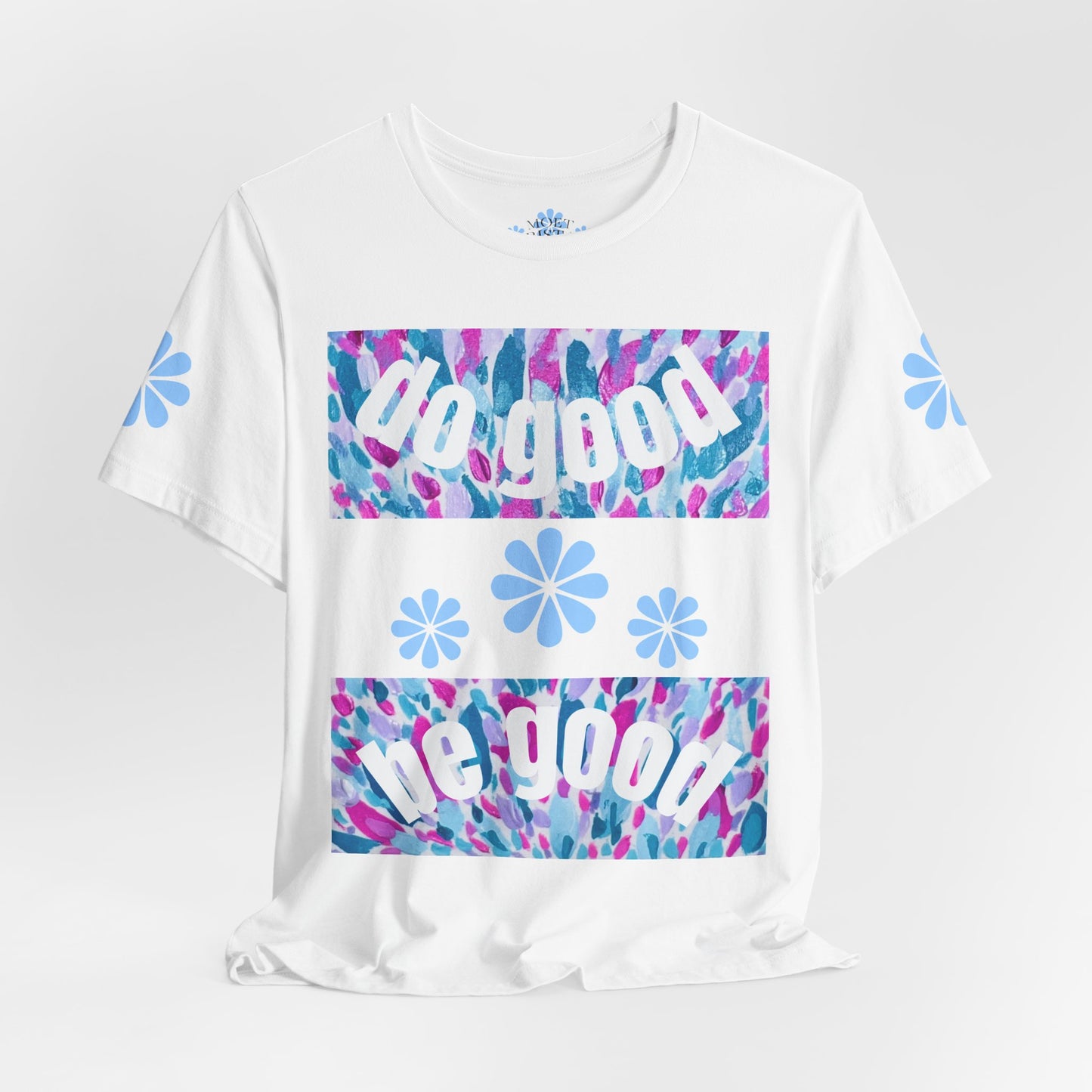 Do Good Be Good Floral Painting Graphic Tee — Positive Message Premium T-Shirt