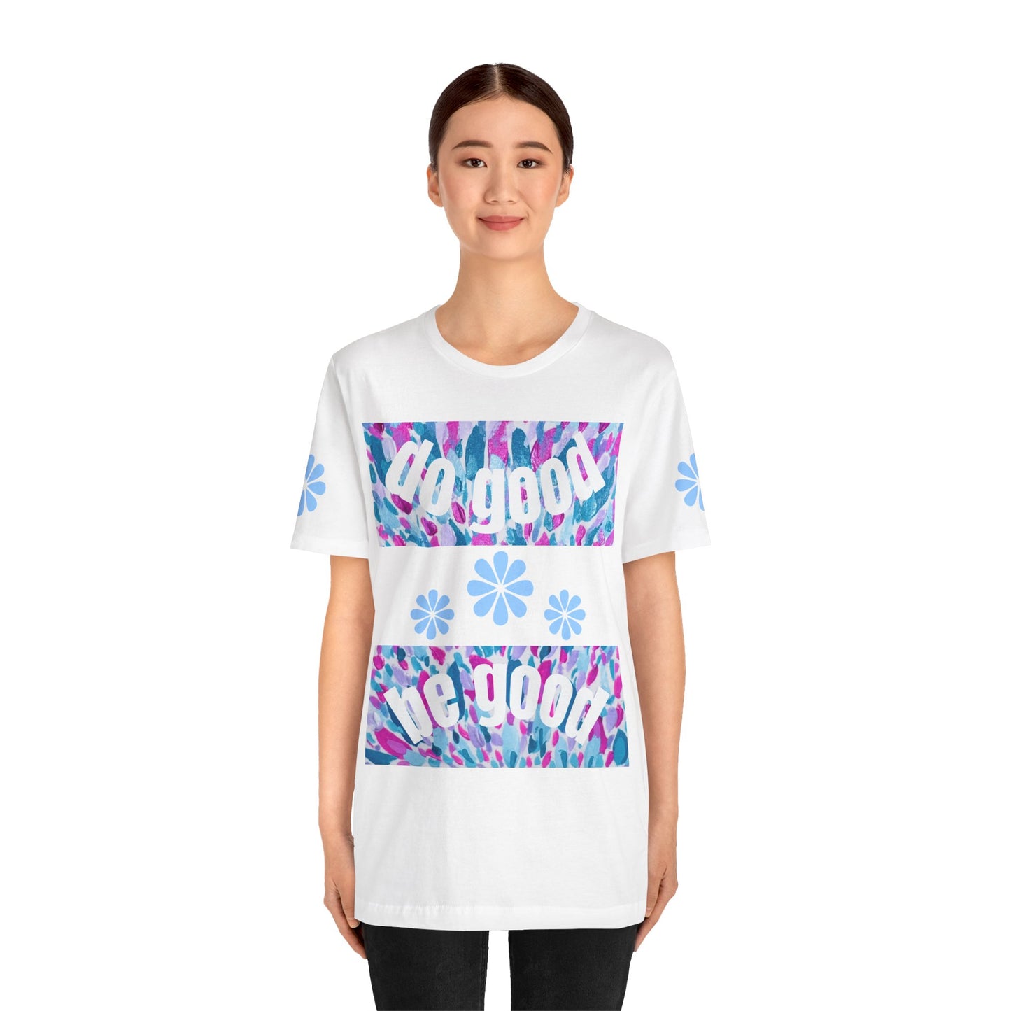 Do Good Be Good Floral Painting Graphic Tee — Positive Message Premium T-Shirt